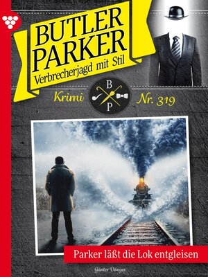 cover image of Parker lässt die Lok entgleisen